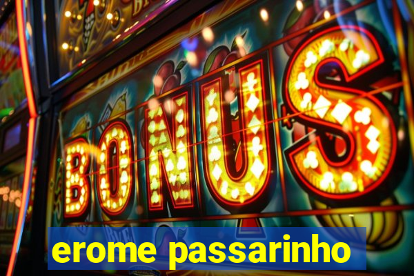 erome passarinho